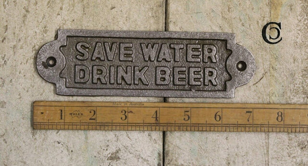 Plaque SAVE WATER DRINK BEER Antique Iron 180mm