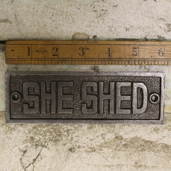 Plaque SHE SHED Cast Antique Iron 50mm x 153mm