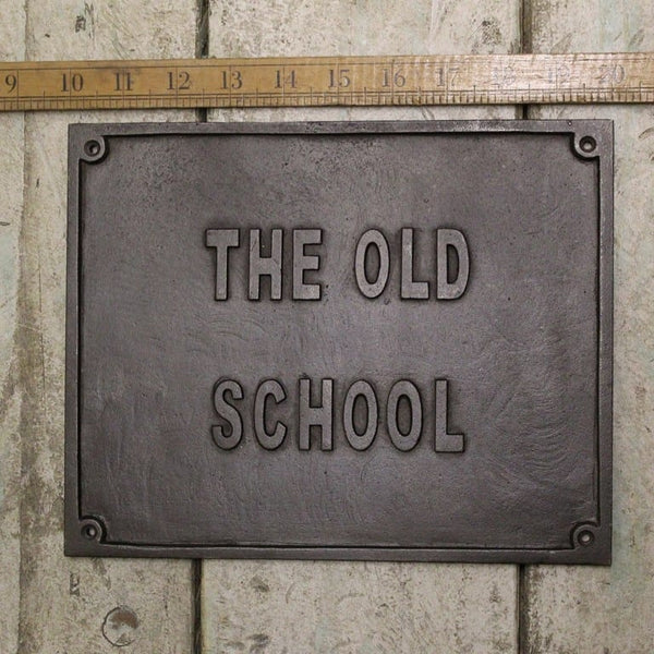 Plaque THE OLD SCHOOL Cast Antique Iron 200mm x 250mm