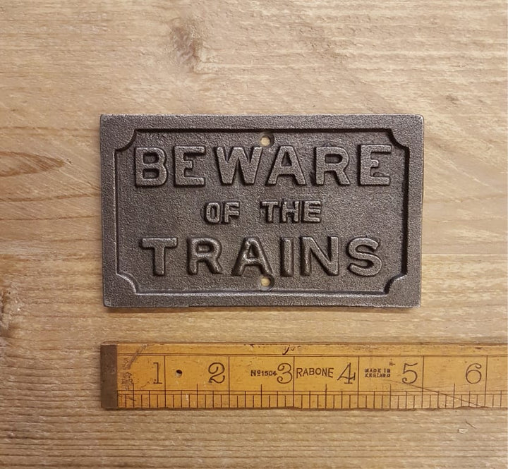 Plaque BEWARE OF THE TRAINS Cast Antique Iron 75mm x 125mm