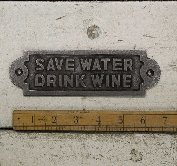 Plaque SAVE WATER DRINK WINE Antique Iron 180mm