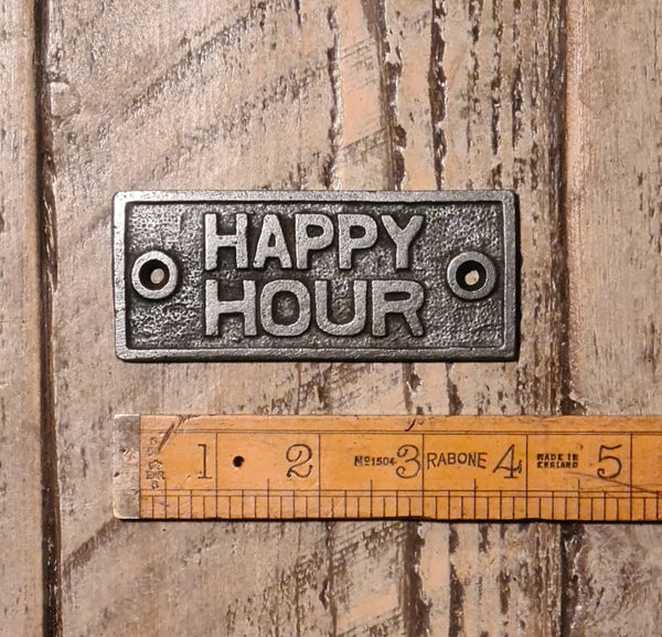 Plaque HAPPY HOUR Cast Antique Iron 40mm x 100mm