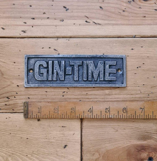 Plaque GIN TIME Cast Antique Iron - 152mm x 48mm