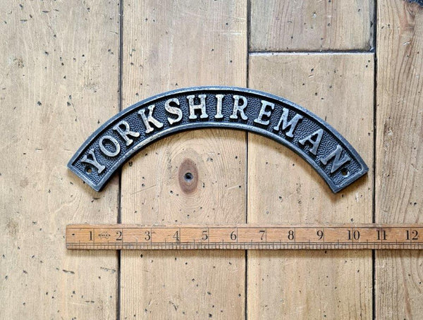 Plaque Curved YORKSHIREMAN Cast Antique Iron 270mm